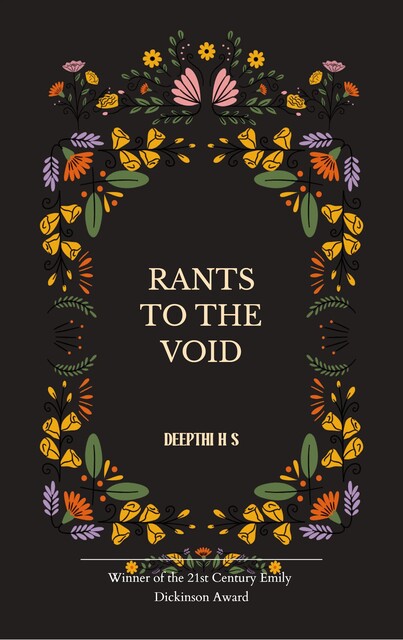 Rants To The Void, DeepthiH.S. H S