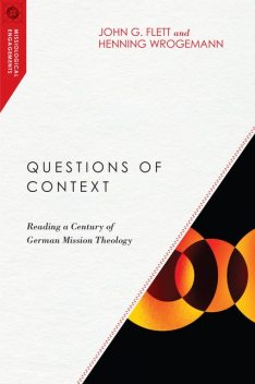 Questions of Context, John G. Flett, Henning Wrogemann