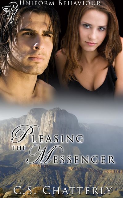 Pleasing the Messenger, C.S.Chatterly