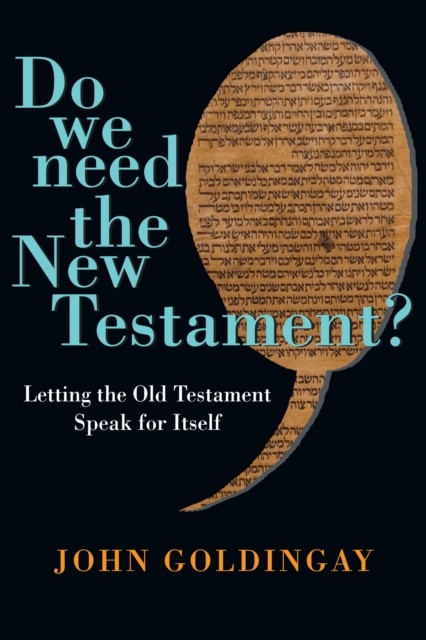 Do We Need the New Testament, John Goldingay