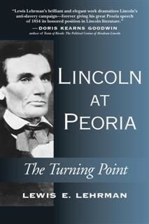 Lincoln at Peoria, Lewis E. Lehrman