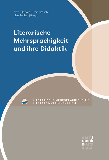 Literarische Mehrsprachigkeit und ihre Didaktik, Nazli Hodaie, Heidi Rösch