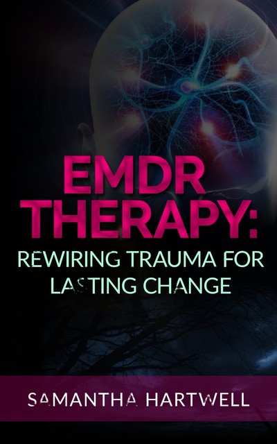 EDMR Therapy, Samantha Hartwell