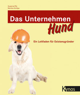 Das Unternehmen Hund, Martina Schöps, Susanne Pilz