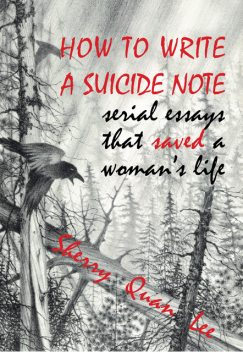How to Write a Suicide Note, Sherry Quan Lee