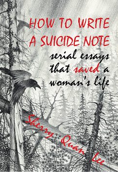 How to Write a Suicide Note, Sherry Quan Lee