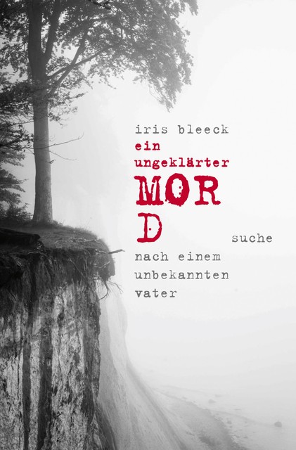 ein ungeklärter Mord, Iris Bleeck