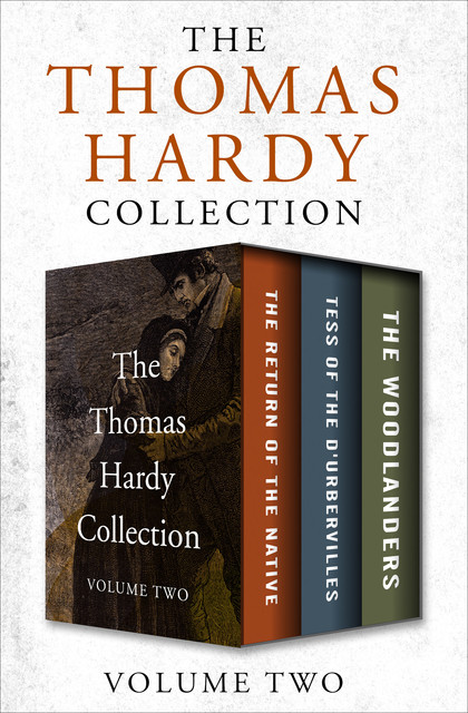 The Thomas Hardy Collection Volume Two, Thomas Hardy