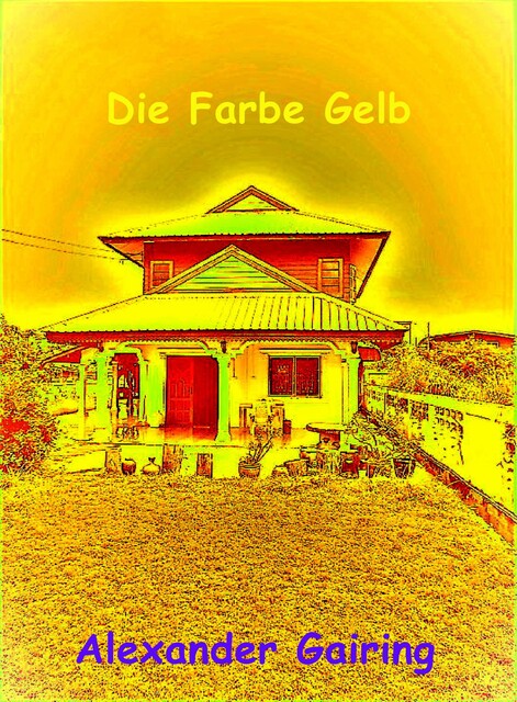 Die Farbe Gelb, Alexander Gairing