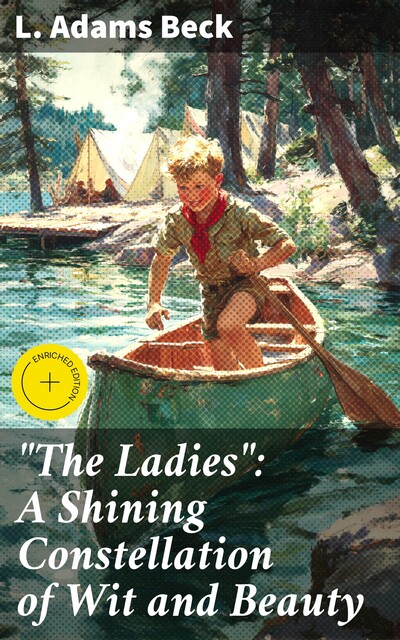 “The Ladies”: A Shining Constellation of Wit and Beauty, L.Adams Beck