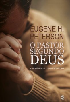 O pastor segundo Deus, Eugene Peterson