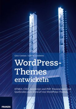 WordPress-Themes entwickeln, Gino Cremer, Adrian Lambertz