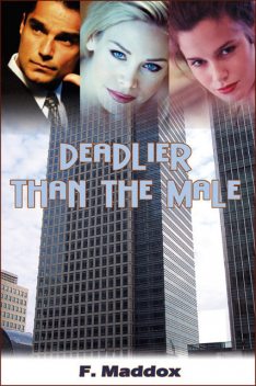 Deadlier Than The Male, Fred Maddox