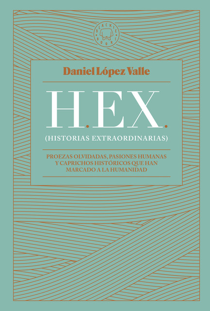 HEX (Historias extraordinarias), Daniel López Valle