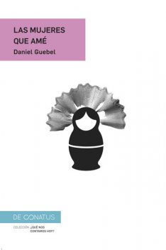 Las mujeres que amé, Daniel Guebel