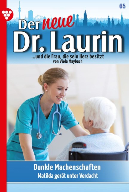 Der neue Dr. Laurin 65 – Arztroman, Viola Maybach