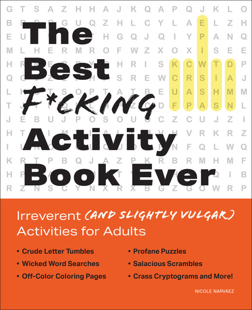 The Best F*cking Activity Book Ever, Nicole Narváez