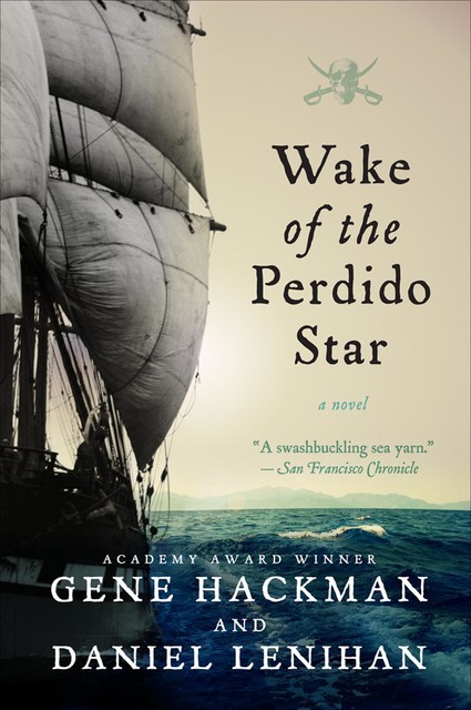 Wake of the Perdido Star, Daniel Lenihan, Gene Hackman