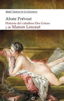 Historia del caballero Des Grieux y de Manon Lescaut, Abate Prévost