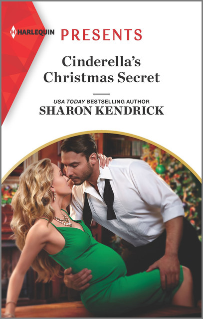 Cinderella's Christmas Secret, Sharon Kendrick