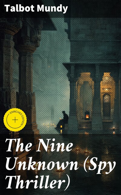 The Nine Unknown (Spy Thriller), Talbot Mundy