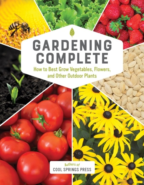 Gardening Complete, Editors of Cool Springs Press
