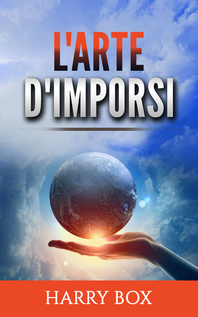L'Arte d'imporsi, Harry Box