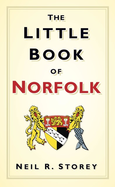 The Little Book of Norfolk, Neil Storey