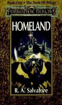 Forgotten Realms: Dark Elf. Book 1. Homeland, Robert Anthony Salvatore