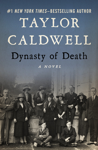 Dynasty of Death, Taylor Caldwell