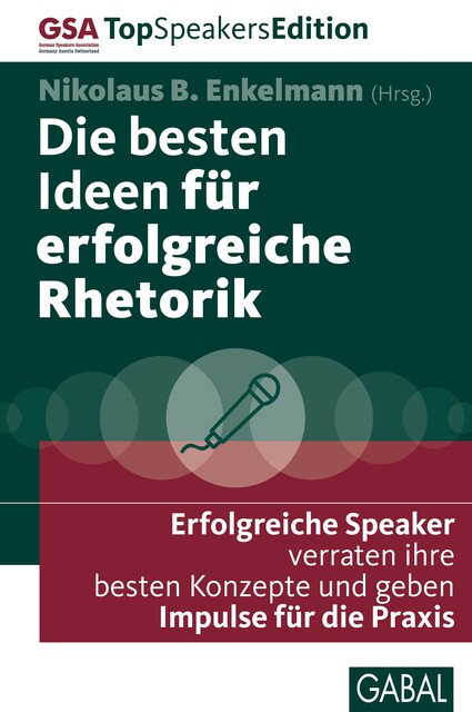 Die besten Ideen für erfolgreiche Rhetorik, Nikolaus B. Enkelmann
