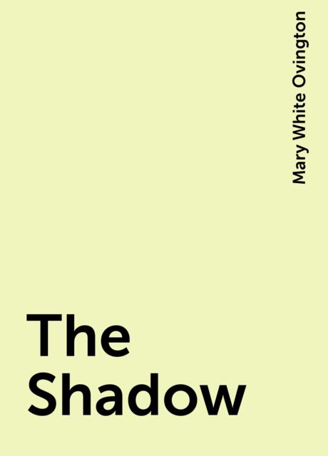 The Shadow, Mary White Ovington