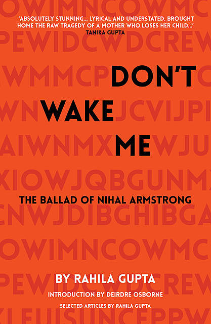 Don't Wake Me: The Ballad Of Nihal Armstrong, Rahila Gupta