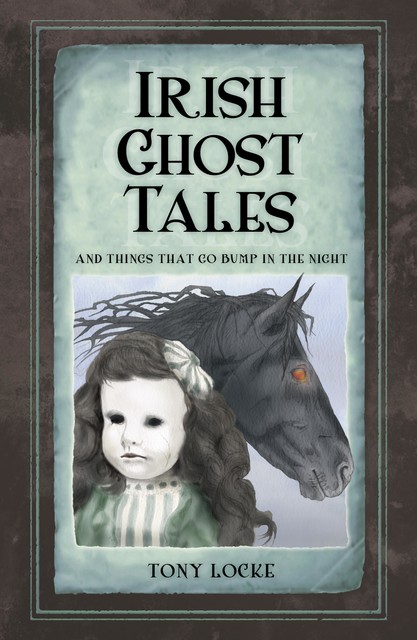 Irish Ghost Tales, Tony Locke