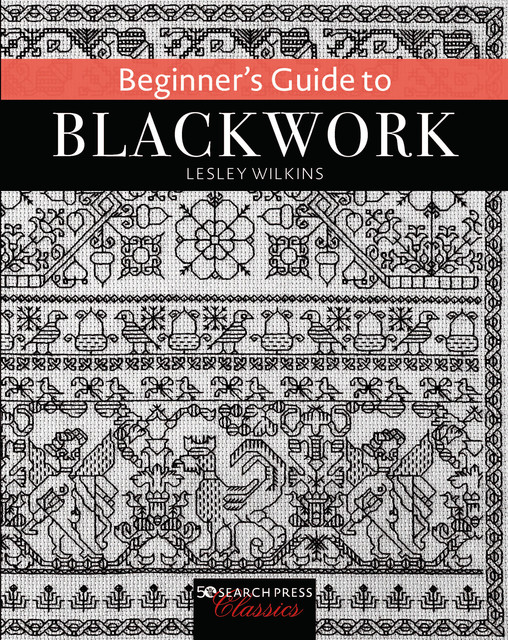 Beginner's Guide to Blackwork, Lesley Wilkins
