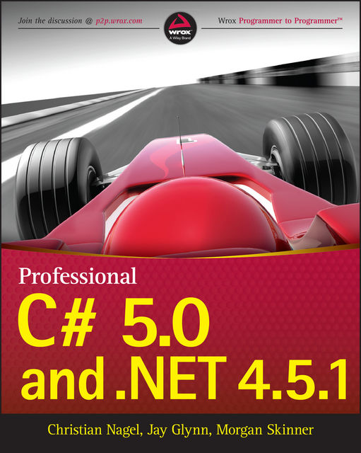 Professional C# 5.0 and. NET 4.5.1, Christian Nagel