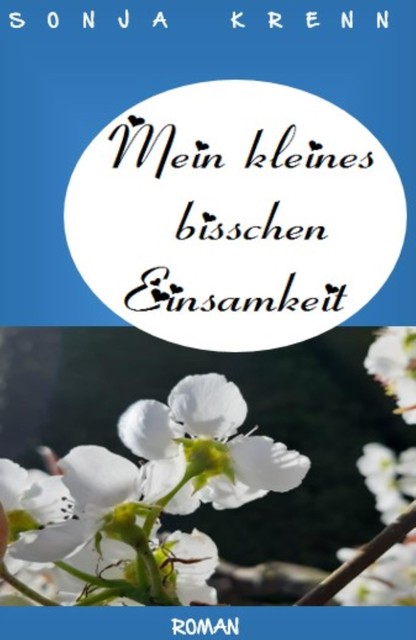 Mein kleines bisschen Einsamkeit, Sonja Krenn