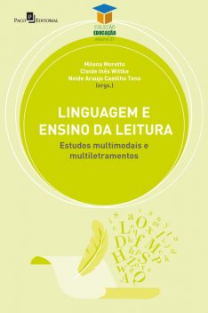 Linguagem e ensino da leitura, Milena Moretto, Neide Araujo Castilho Teno, Cleide Inês Wittke