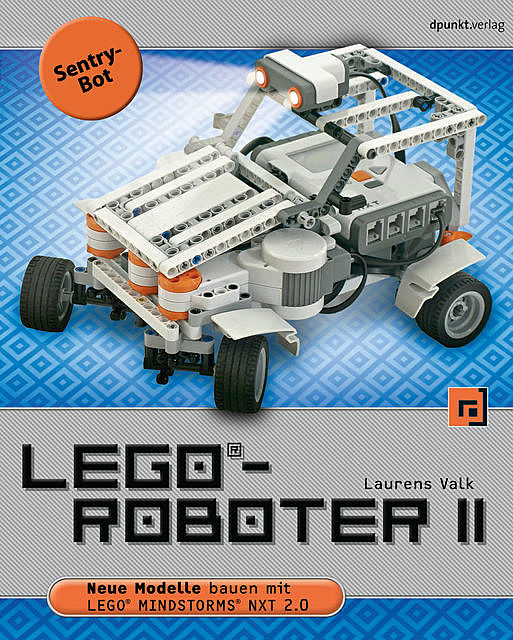LEGO®-Roboter II – Sentry-Bot, laurens valk