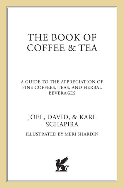 The Book of Coffee & Tea, David Schapira, Joel Schapira, Karl Schapira
