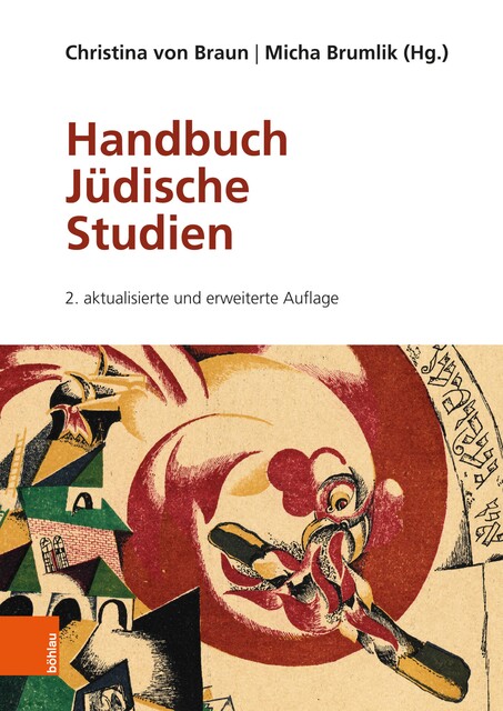 Handbuch Jüdische Studien, Walter Homolka, Gertrud Koch, Elisa Klapheck, Philipp Lenhard, Charlotte E. Fonrobert, Cilly Kugelmann, Daniel Boyarin, Inka Bertz, Irmela von der, Jenny Hestermann, Johannes Becke, Karl Erich Grözinger, Liliana Feierstein, Nathan Kaplan, Rainer Kampling