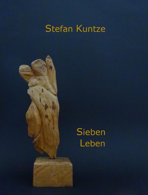 Sieben Leben, Stefan Kuntze