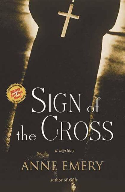 Sign of the Cross, Anne Emery