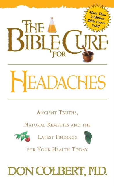 Bible Cure for Headaches, Don Colbert