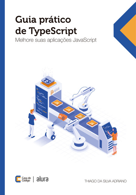 Guia prático de TypeScript, Thiago da Silva Adriano