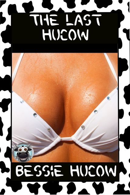 The Last Hucow, Bessie Hucow