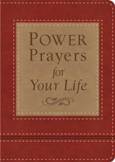 Power Prayers for Your Life, Compiled by Barbour Staff