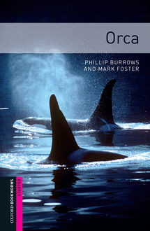 Orca, Phillip Burrows, Mark Foster