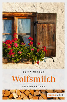 Wolfsmilch, Jutta Mehler