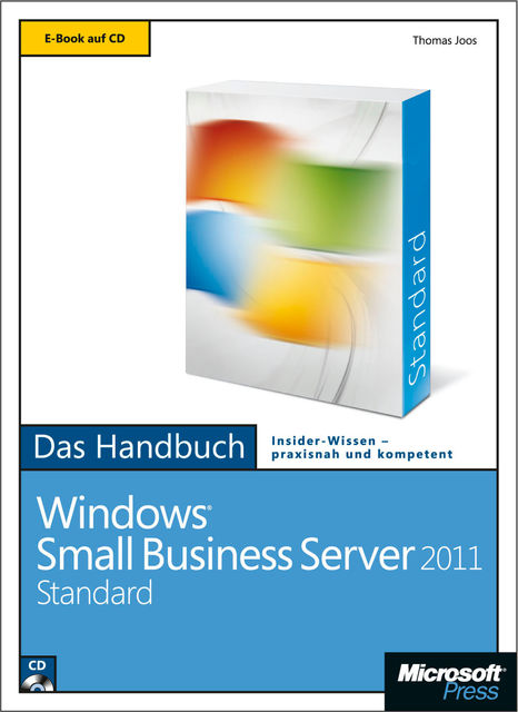 Microsoft Windows Small Business Server 2011 Standard - Das Handbuch, Thomas Joos